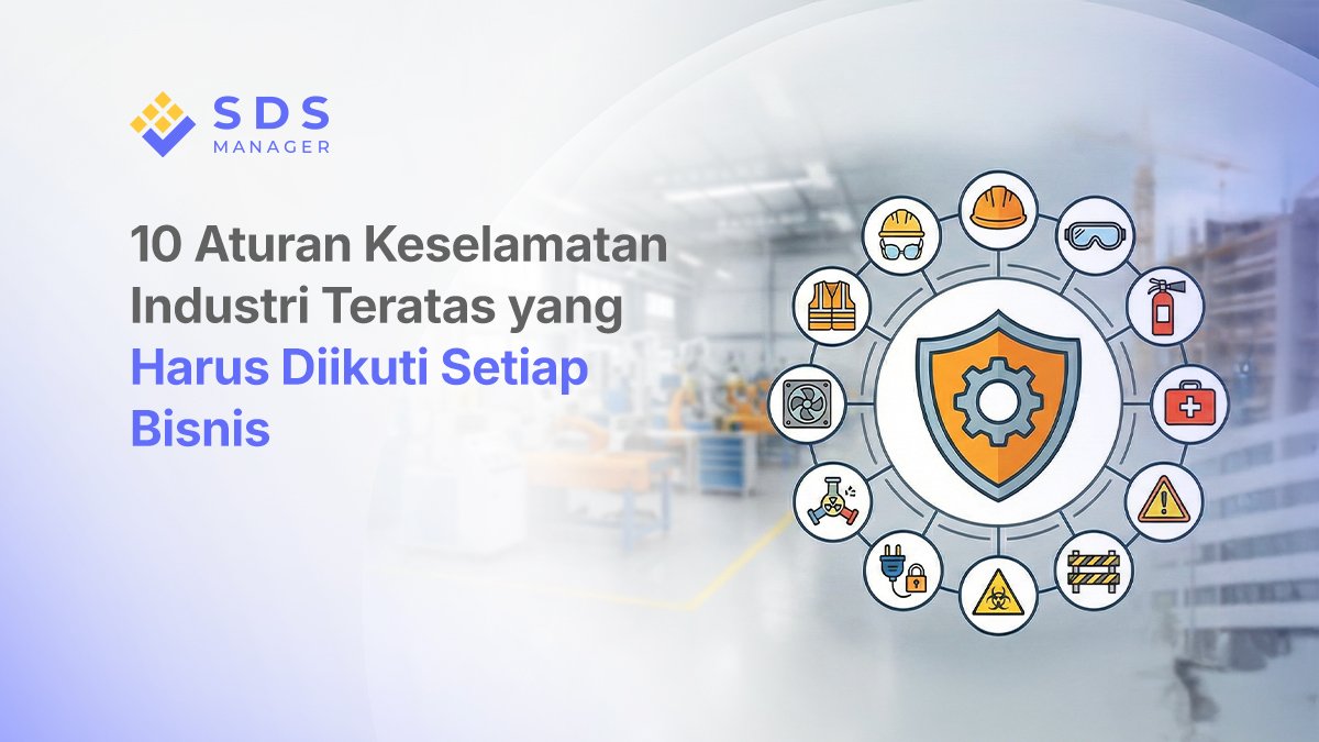 Temukan 10 peraturan keselamatan industri terpenting untuk bisnis di Indonesia. Dari penilaian risiko hingga rencana darurat sesuai regulasi Indonesia.