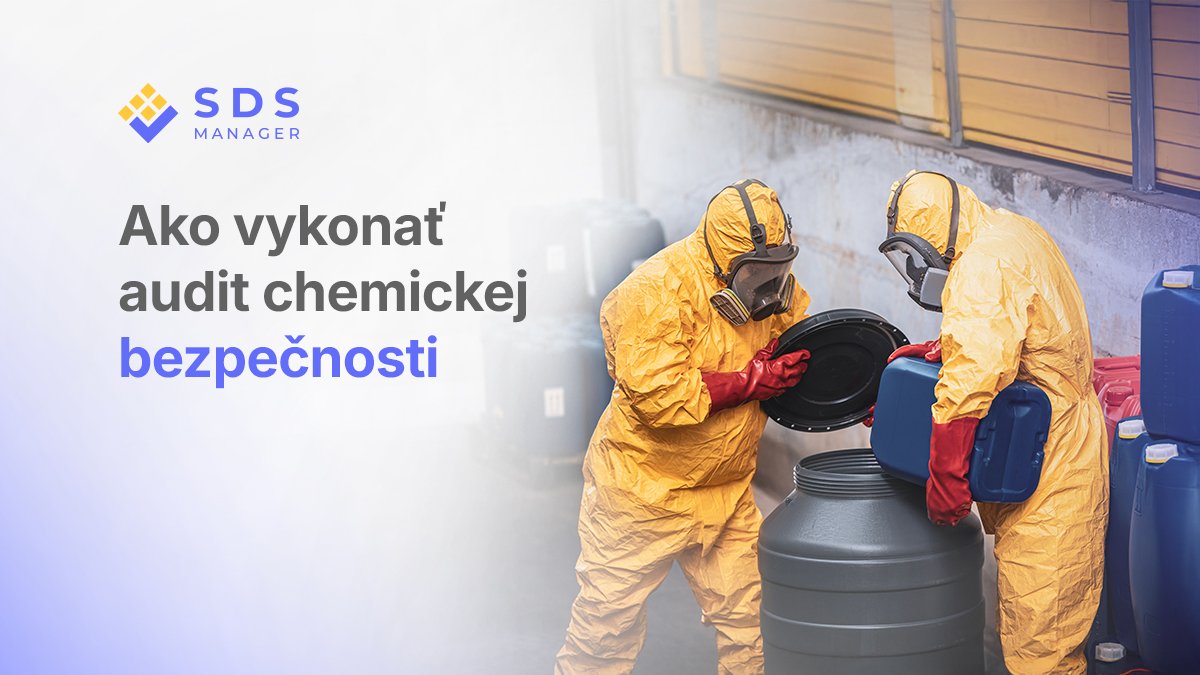 Ako vykonať audit chemickej bezpečnosti