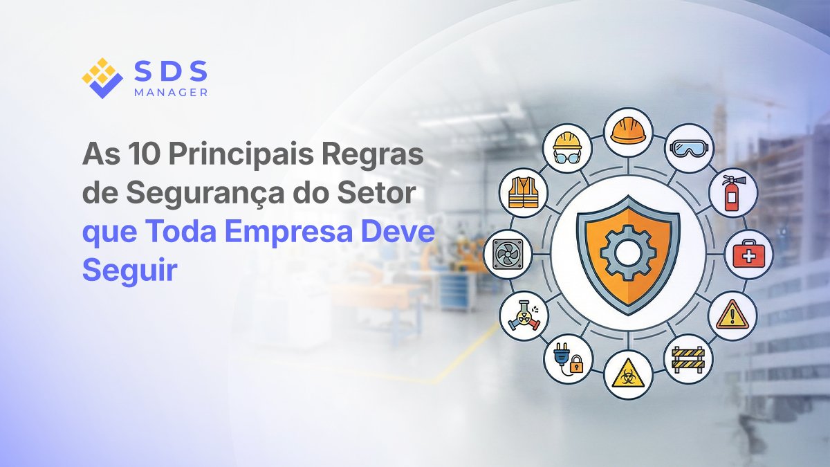 As 10 Principais Regras de Segurança do Setor que Toda Empresa Deve Seguir