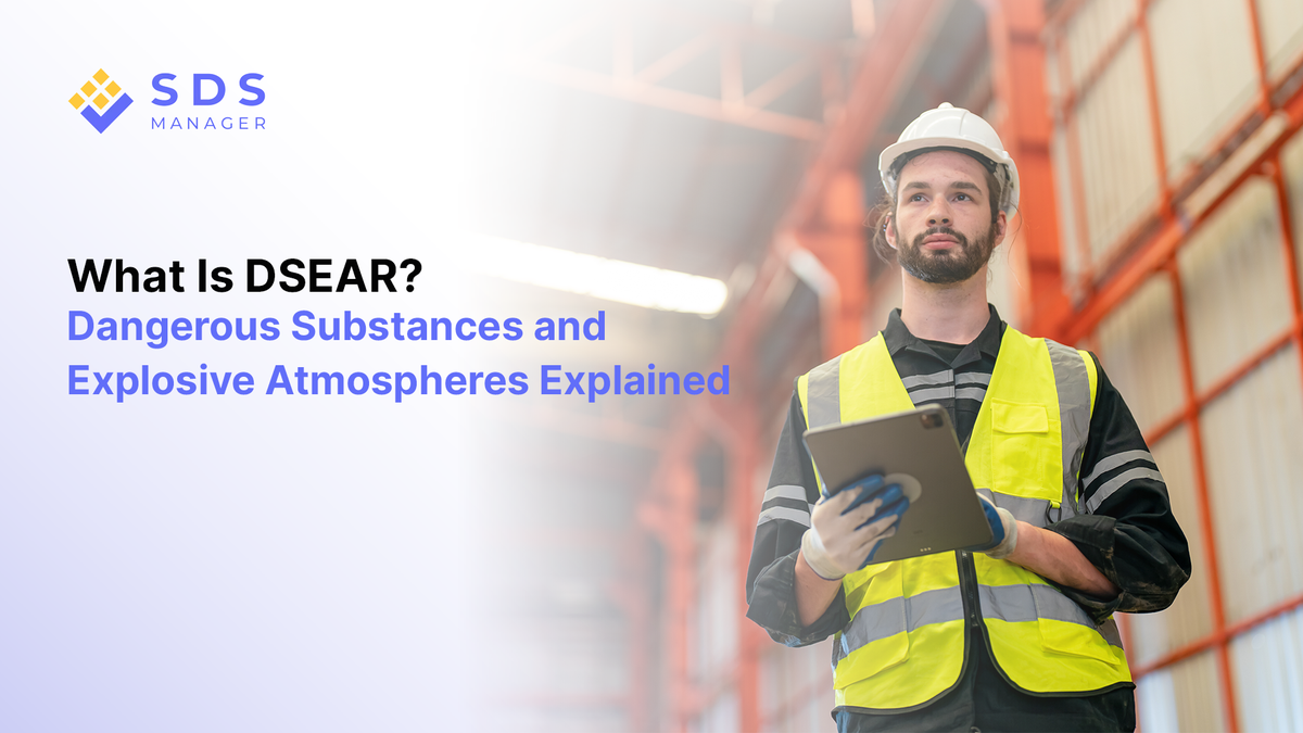 DSEAR requires UK employers to control fire, explosion, and corrosion risks from dangerous substances. Here is what it covers and what compliance involves.