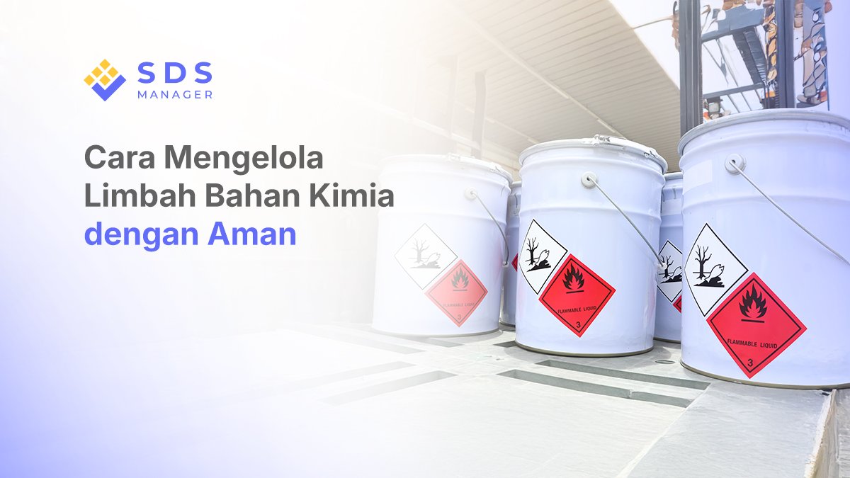 Cara Mengelola Limbah Bahan Kimia dengan Aman