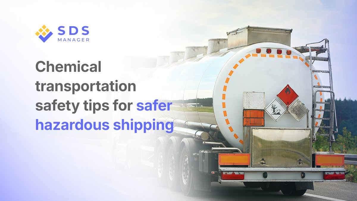 Chemical transportation safety tips for safer hazardous shipping