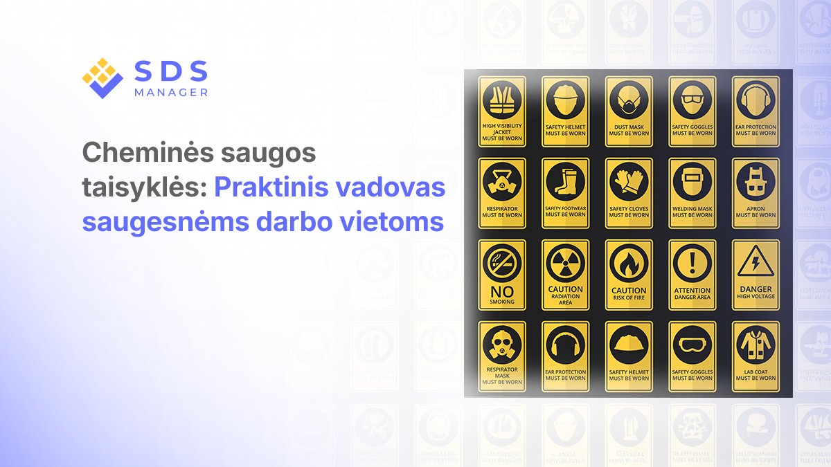 Cheminės saugos taisyklės: Praktinis vadovas saugesnėms darbo vietoms