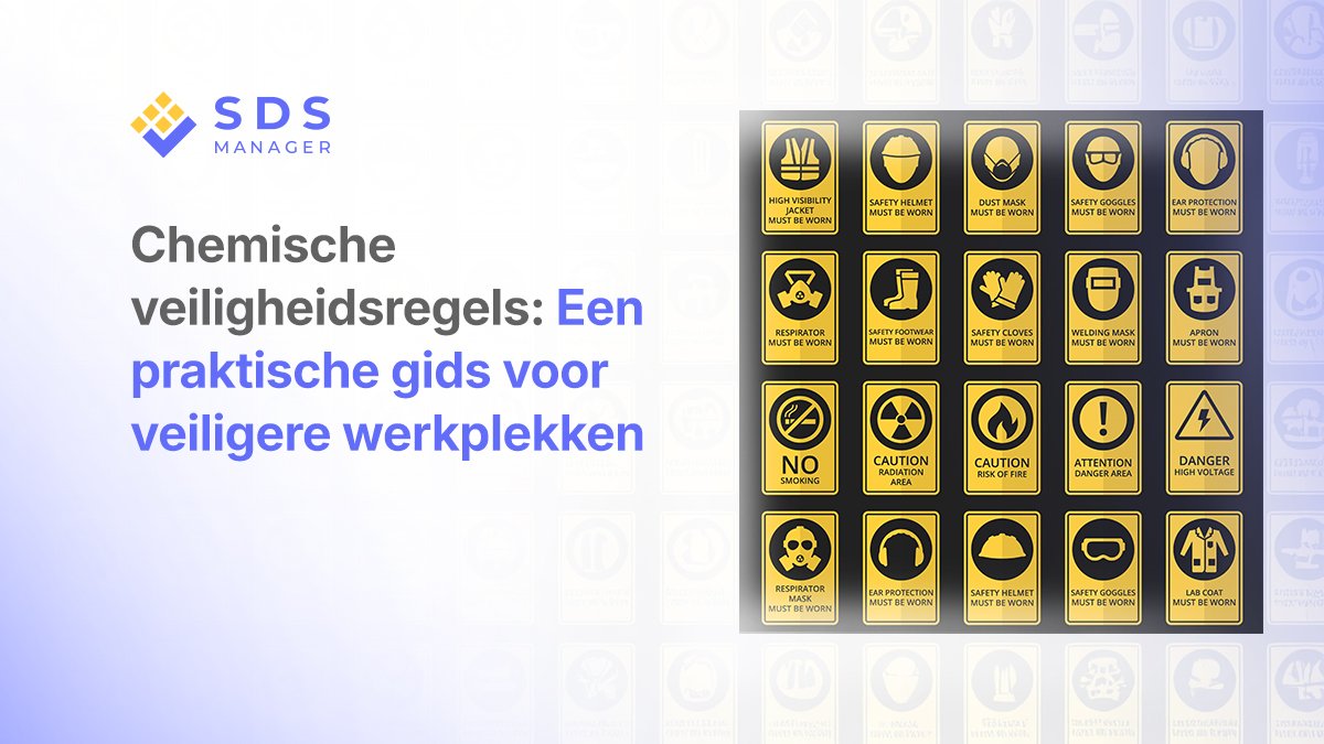 Chemische veiligheidsregels: Een praktische gids voor veiligere werkplekken