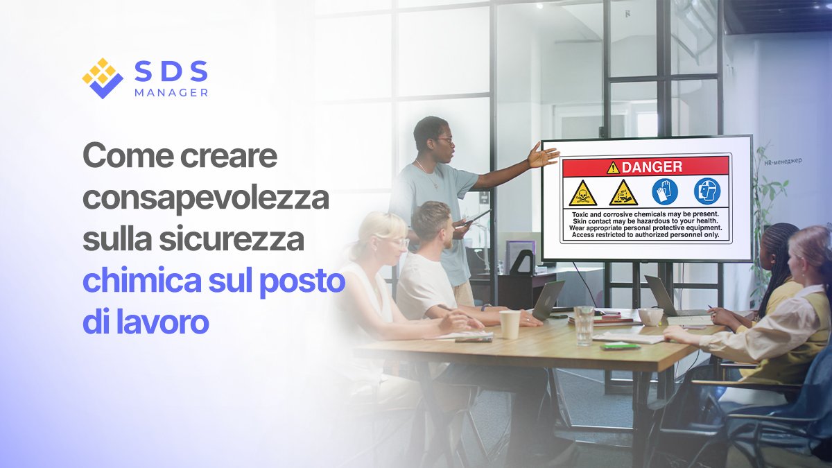 Come creare consapevolezza sulla sicurezza chimica sul luogo di lavoro