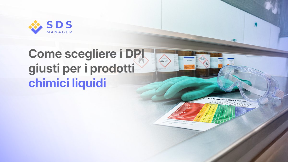 Come scegliere i DPI giusti per i prodotti chimici liquidi