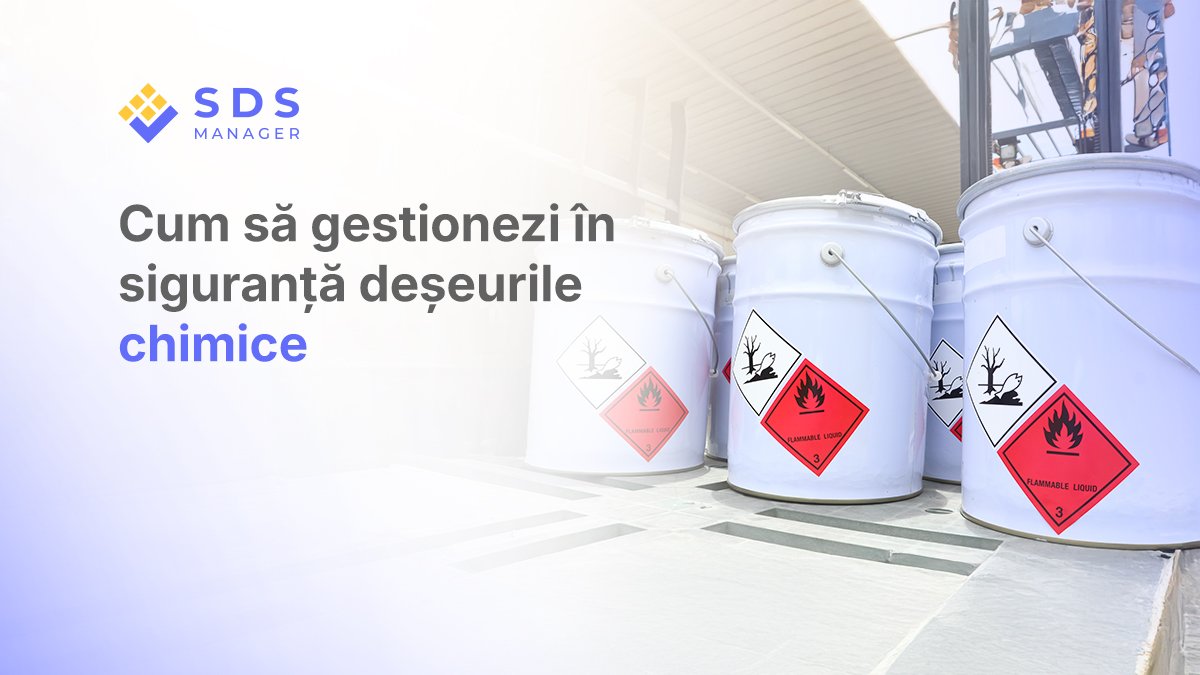 Cum să gestionezi în siguranță deșeurile chimice