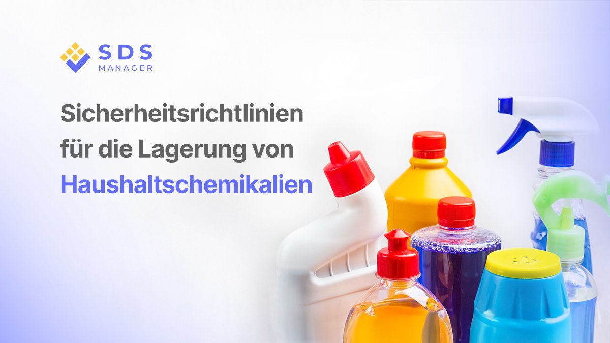Sicherheitsrichtlinien für die Lagerung von Haushaltschemikalien