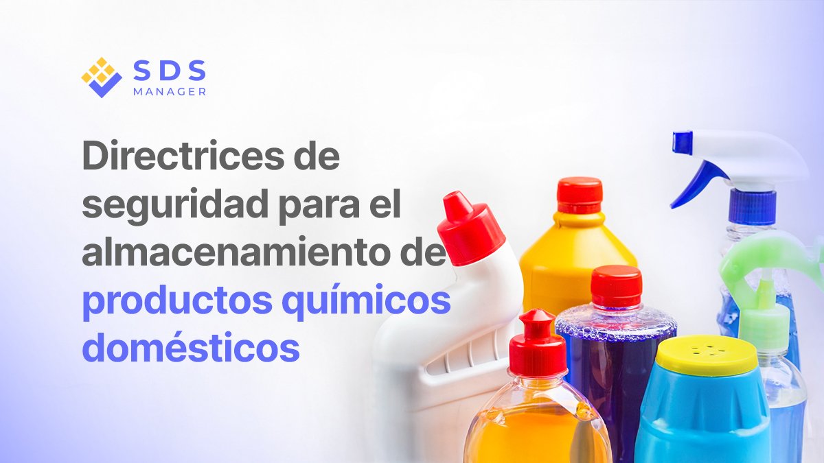 directrices de seguridad para el almacenamiento de productos químicos domésticos