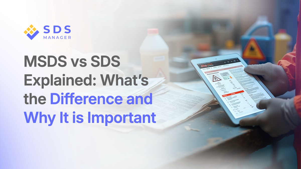 MSDS vs SDS Explained: What’s the Difference and Why It is Important