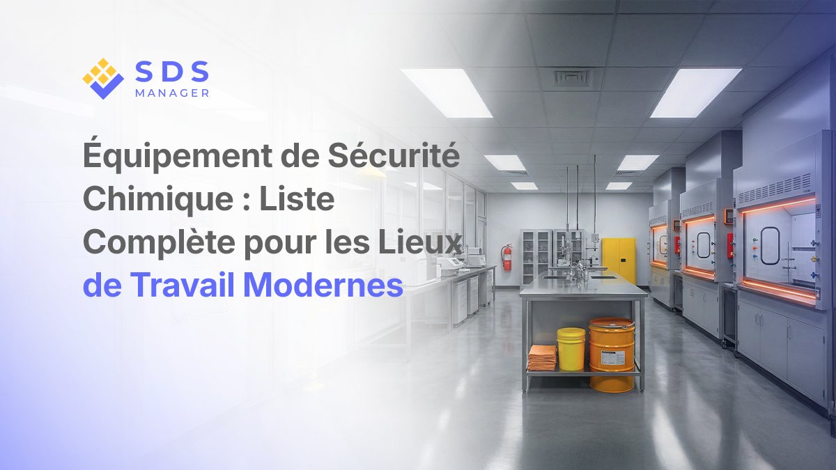 Équipement de Sécurité Chimique : Liste Complète pour les Lieux de Travail Modernes