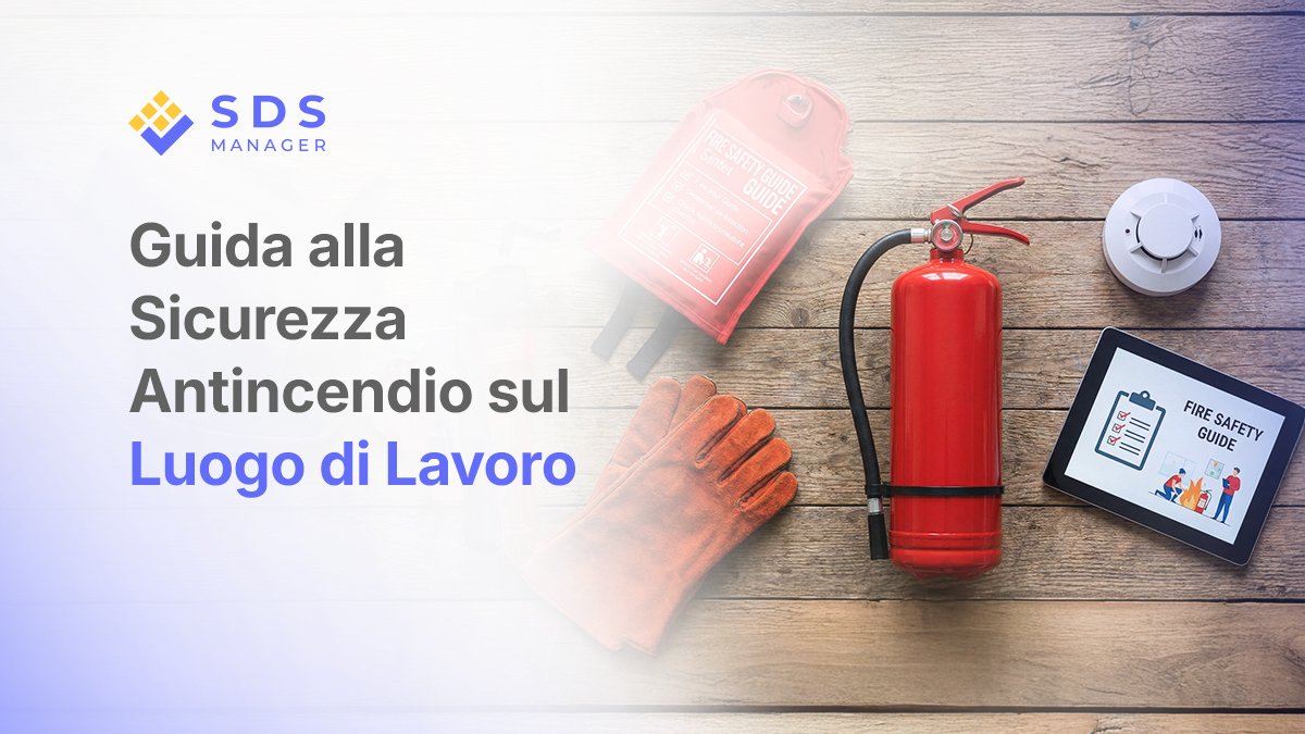 Guida alla Sicurezza Antincendio sul Luogo di Lavoro