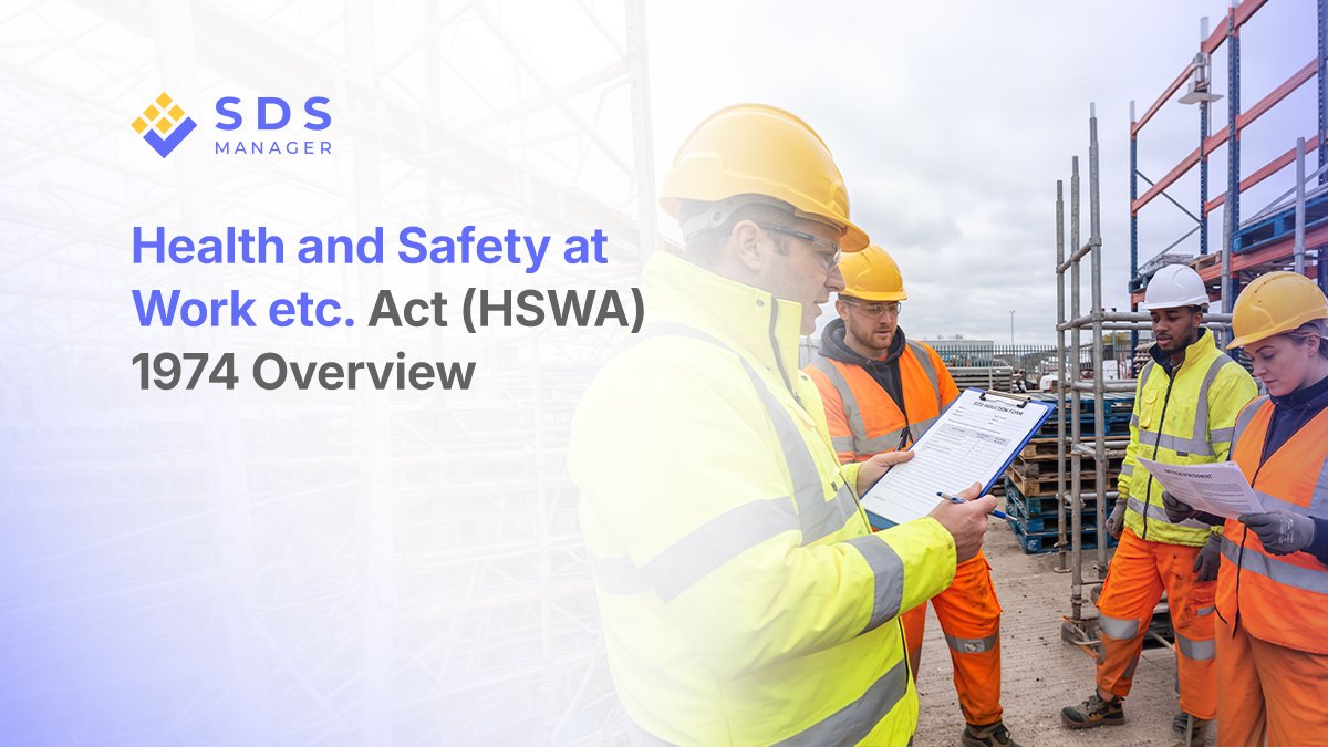 Health and Safety at Work etc. Act (HSWA) 1974 Overview