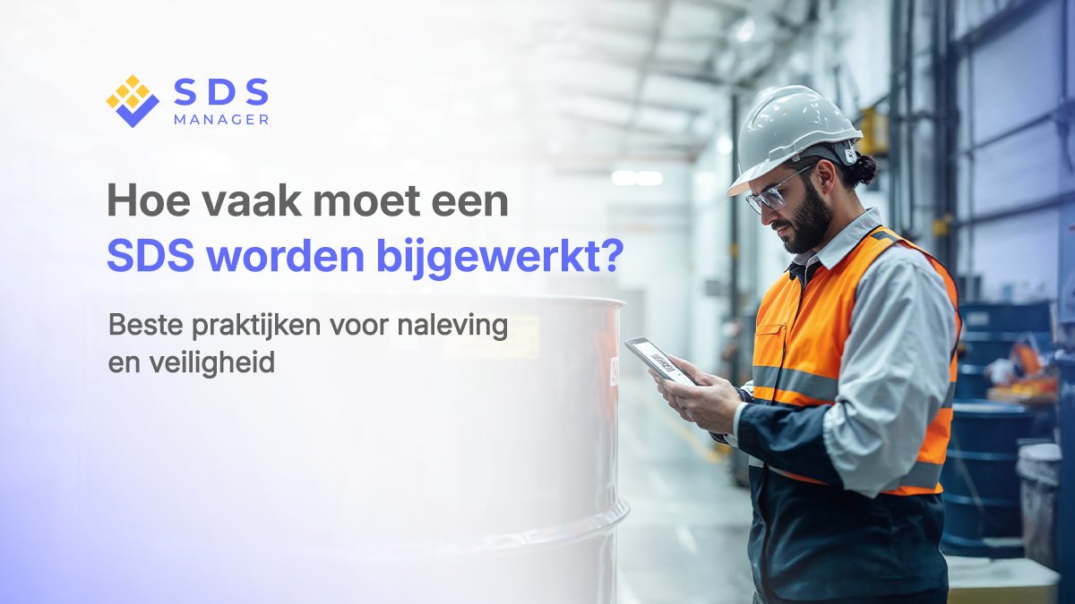 Hoe vaak moet een SDS worden bijgewerkt? Beste praktijken voor naleving en veiligheid