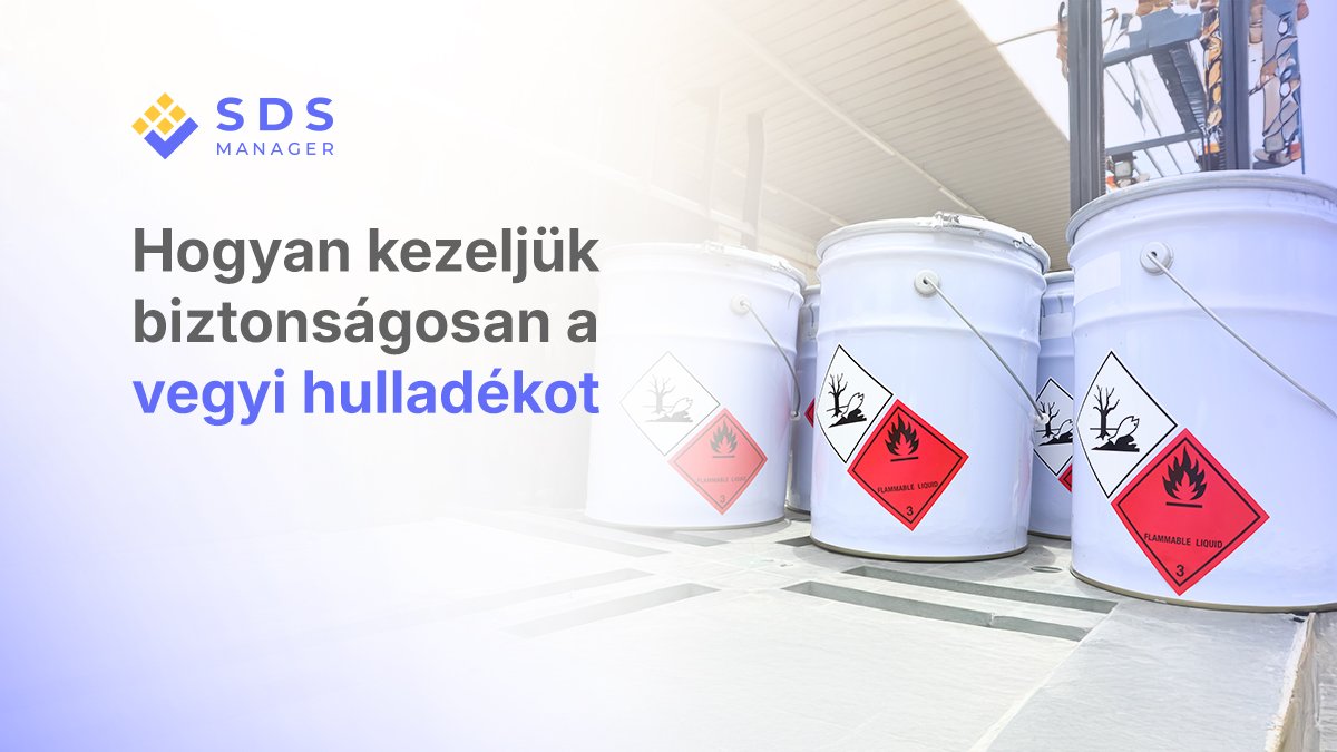 Hogyan kezeljük biztonságosan a vegyi hulladékot