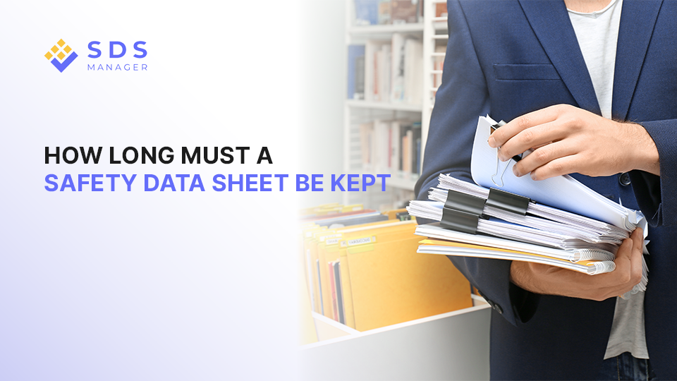 How Long Must a Safety Data Sheet Be Kept