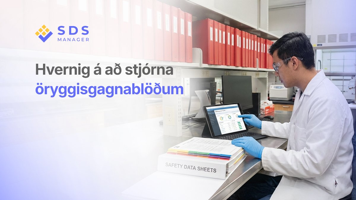 Hvernig á að stjórna öryggisgagnablöðum