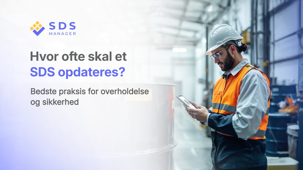 Hvor ofte skal et SDS opdateres? Bedste praksis for overholdelse og sikkerhed