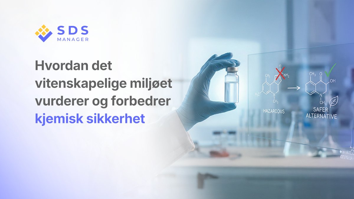 Hvordan det vitenskapelige miljøet vurderer og forbedrer kjemisk sikkerhet