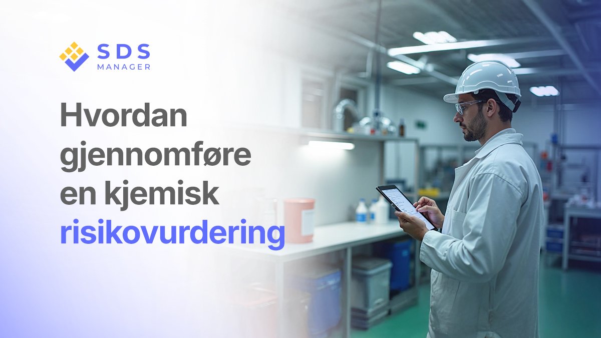 Hvordan gjennomføre en kjemisk risikovurdering