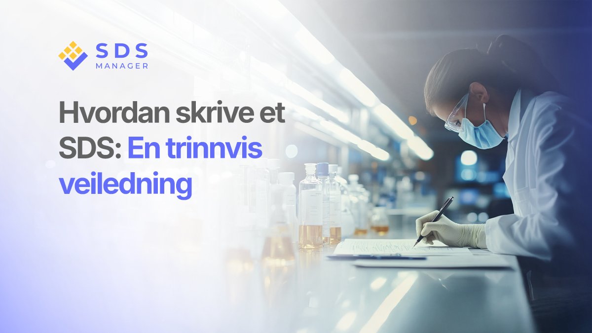 Hvordan skrive et sikkerhetsdatablad: En trinnvis veiledning