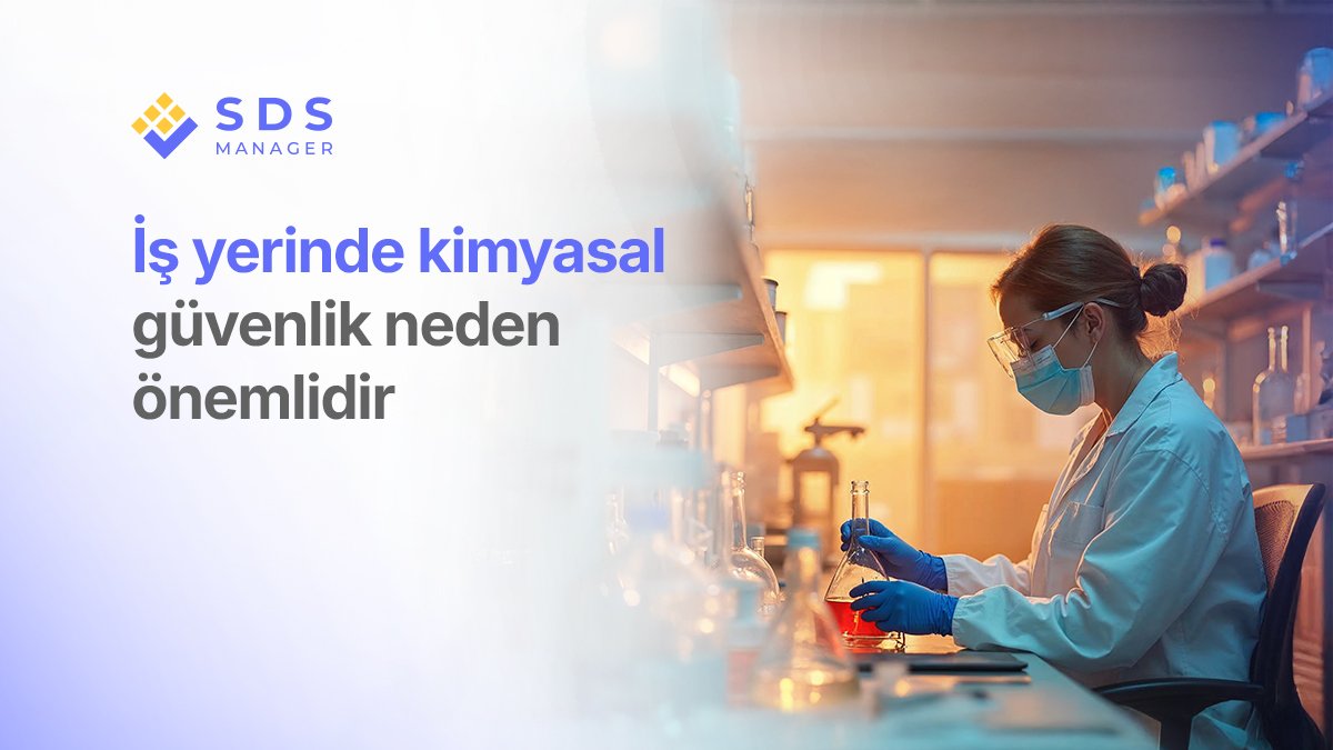 İş yerinde kimyasal güvenlik neden önemlidir