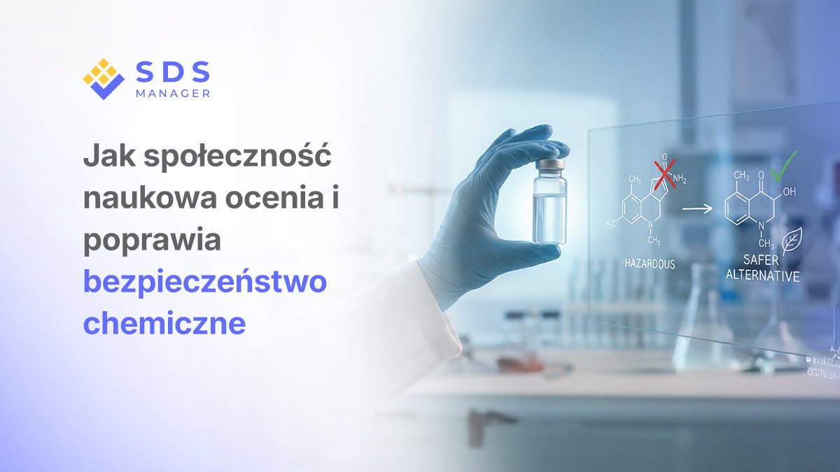 Jak społeczność naukowa ocenia i poprawia bezpieczeństwo chemiczne