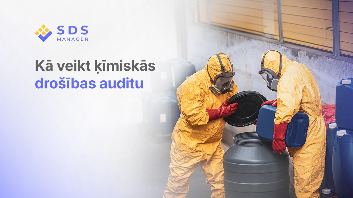 Kā veikt ķīmiskās drošības auditu