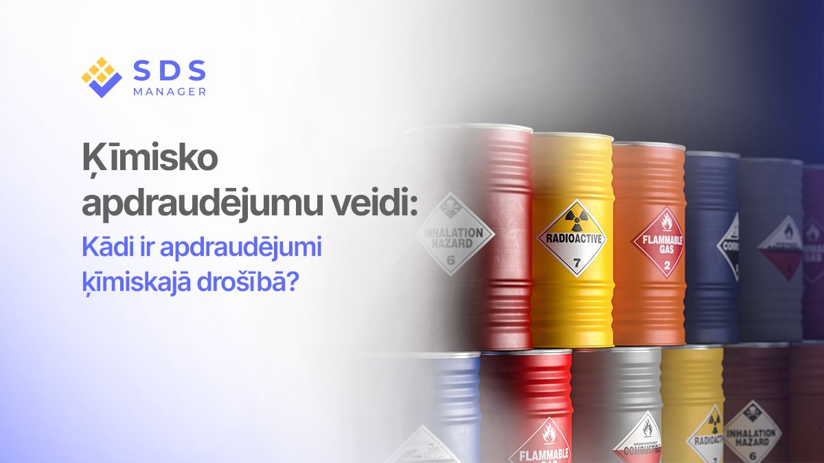 Ķīmisko apdraudējumu veidi: Kādi ir apdraudējumi ķīmiskajā drošībā?