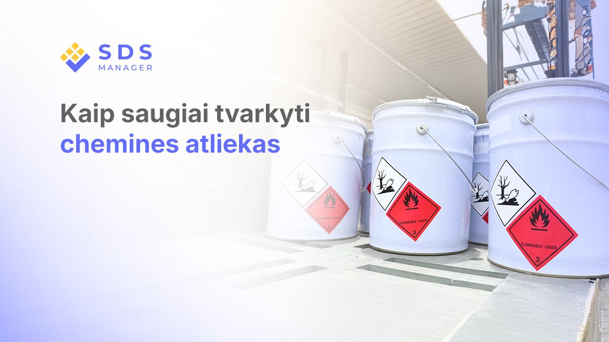 Kaip saugiai tvarkyti chemines atliekas
