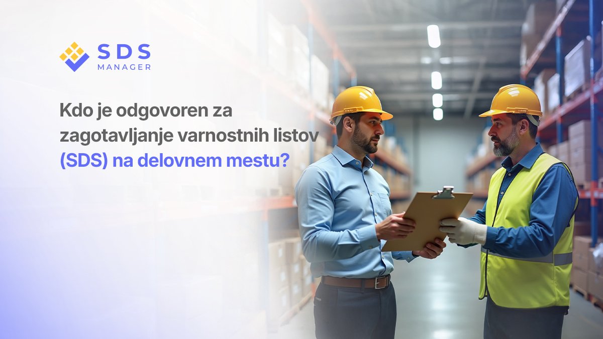 Kdo je odgovoren za zagotavljanje varnostnih listov (SDS) na delovnem mestu?
