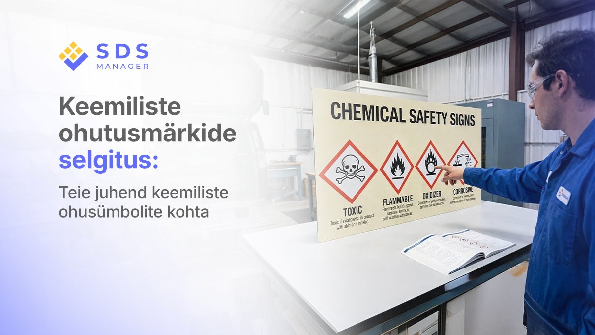 Keemiliste ohutusmärkide selgitus: Teie juhend keemiliste ohusümbolite kohta