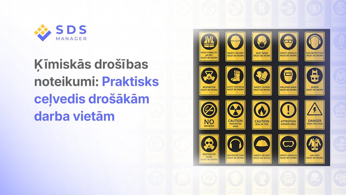 Ķīmiskās drošības noteikumi: Praktisks ceļvedis drošākām darba vietām