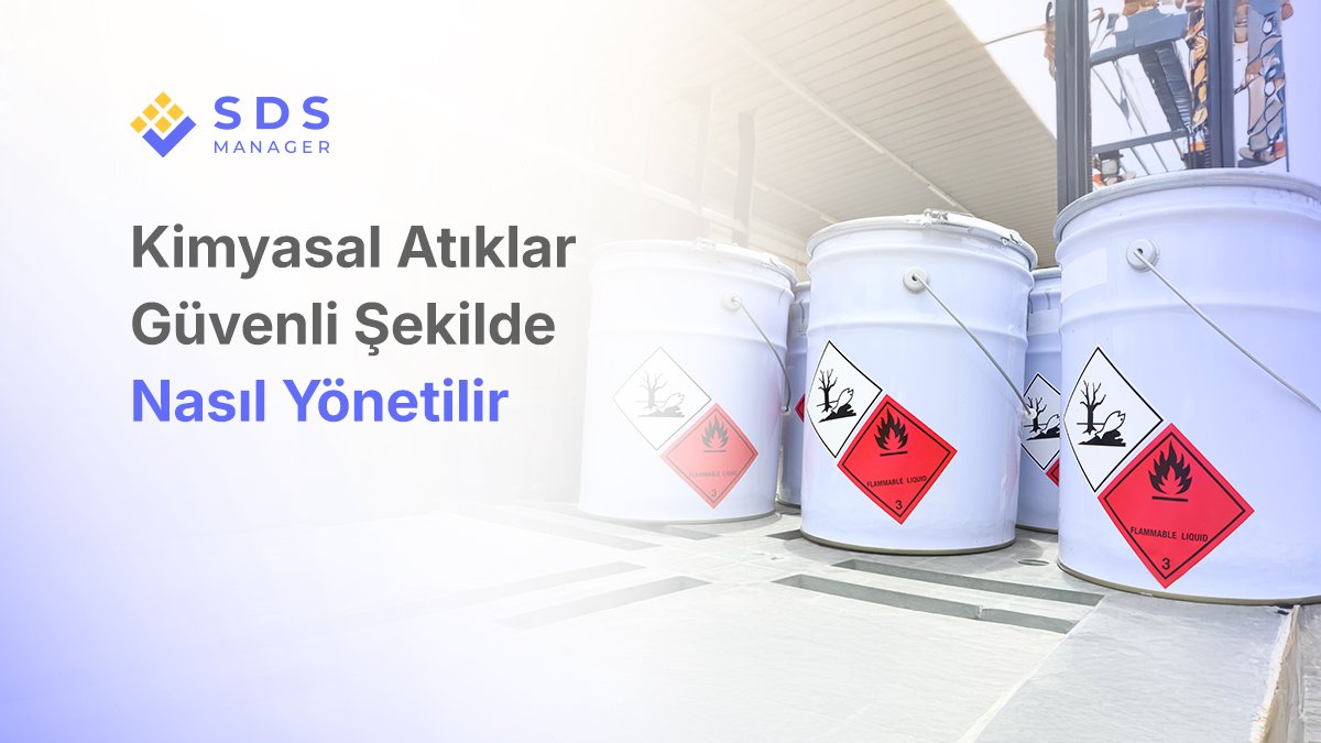 Kimyasal Atıklar Güvenli Şekilde Nasıl Yönetilir