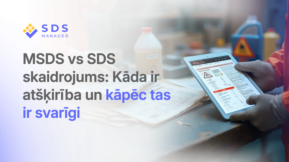 MSDS vs SDS skaidrojums: Kāda ir atšķirība un kāpēc tas ir svarīgi