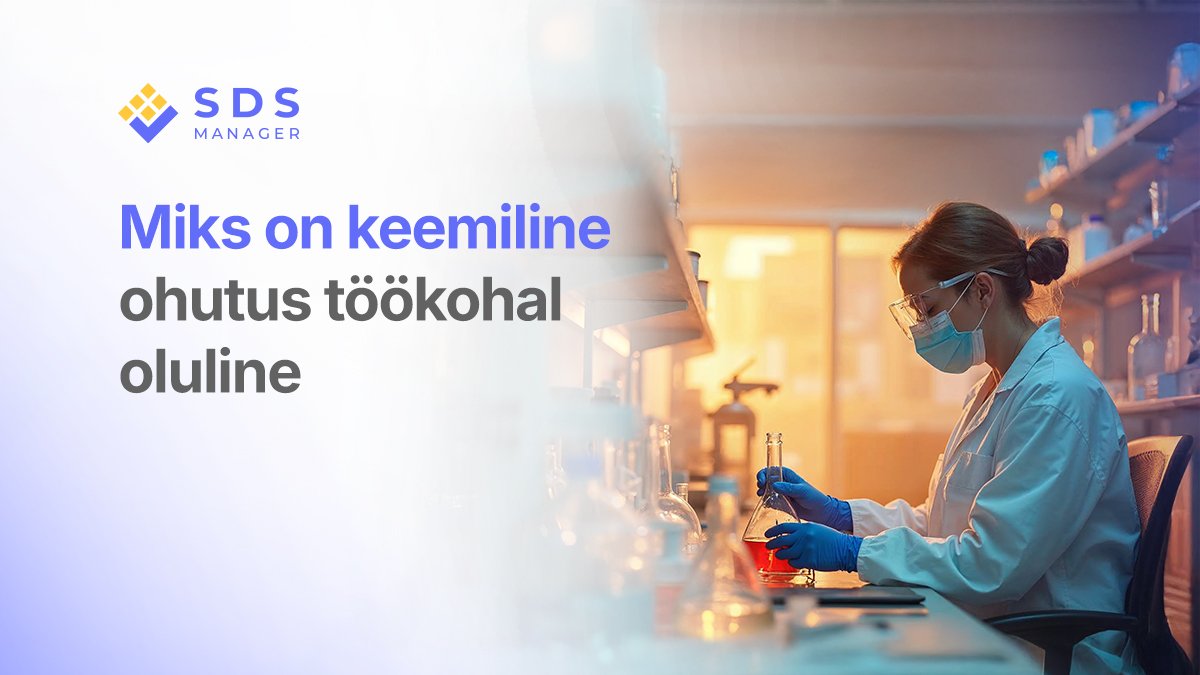 Miks on keemiline ohutus töökohal oluline