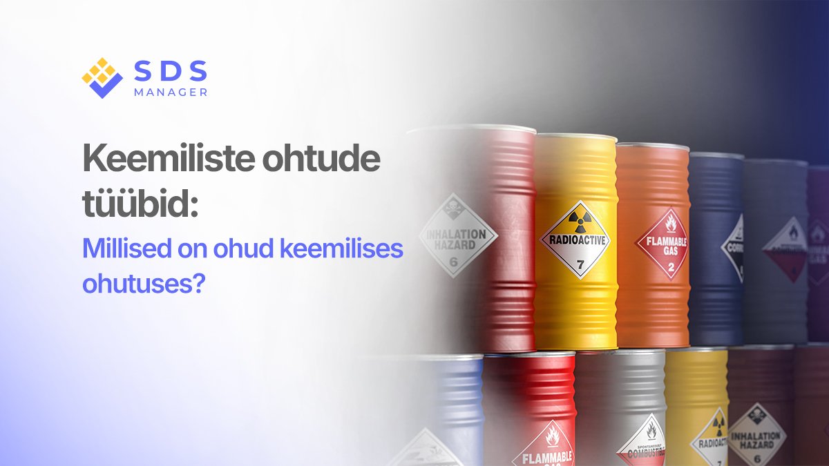 Keemiliste ohtude tüübid: Millised on ohud keemilises ohutuses?