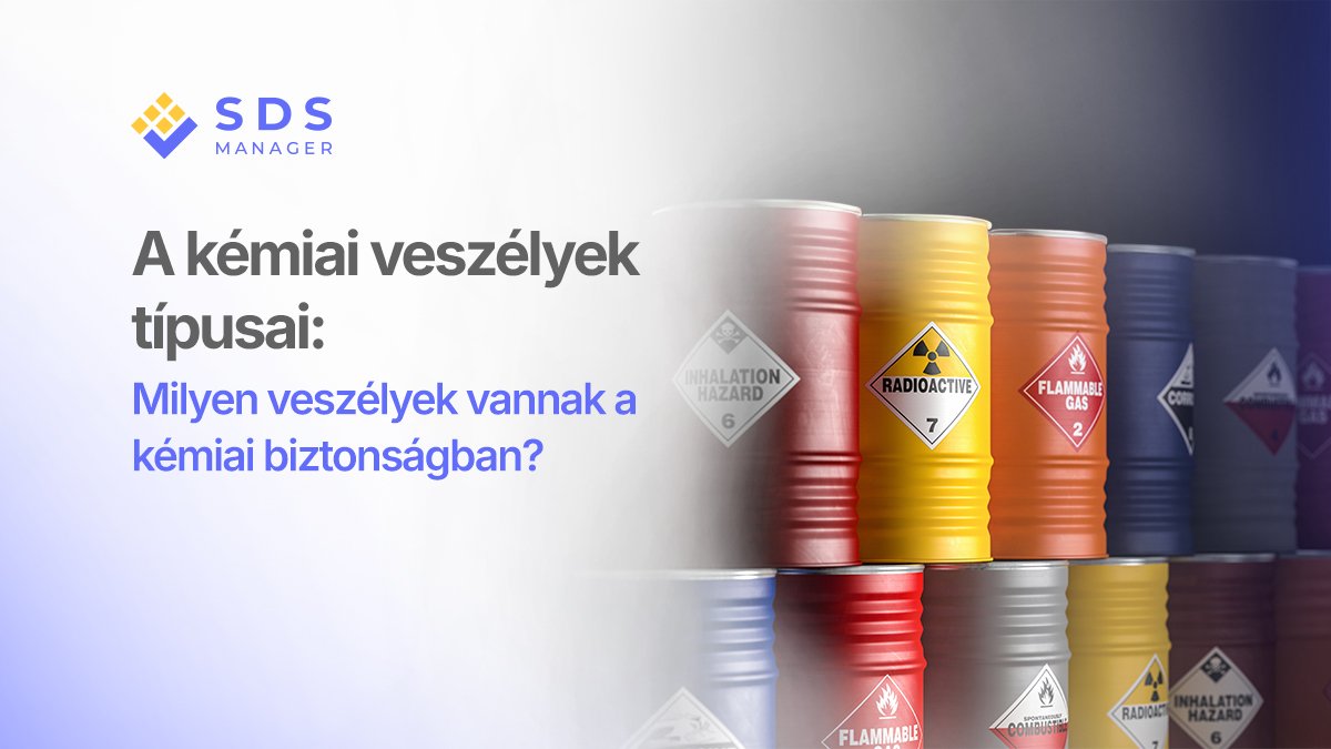A kémiai veszélyek típusai: Milyen veszélyek vannak a kémiai biztonságban?