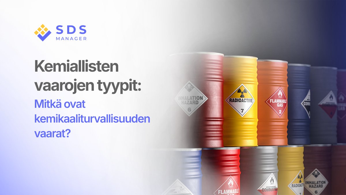 Kemiallisten vaarojen tyypit: Mitkä ovat kemikaaliturvallisuuden vaarat?