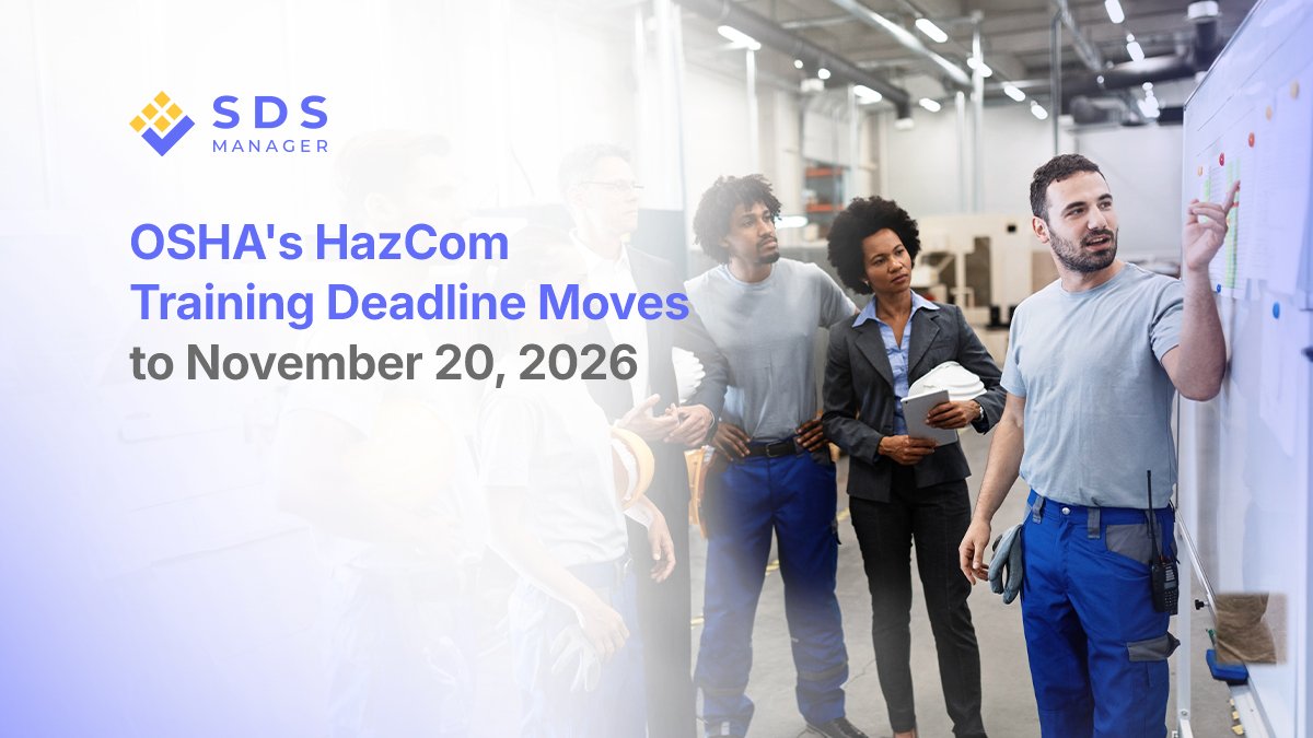 Employers now have until November 20, 2026 to update HazCom training under GHS Revision 7.
