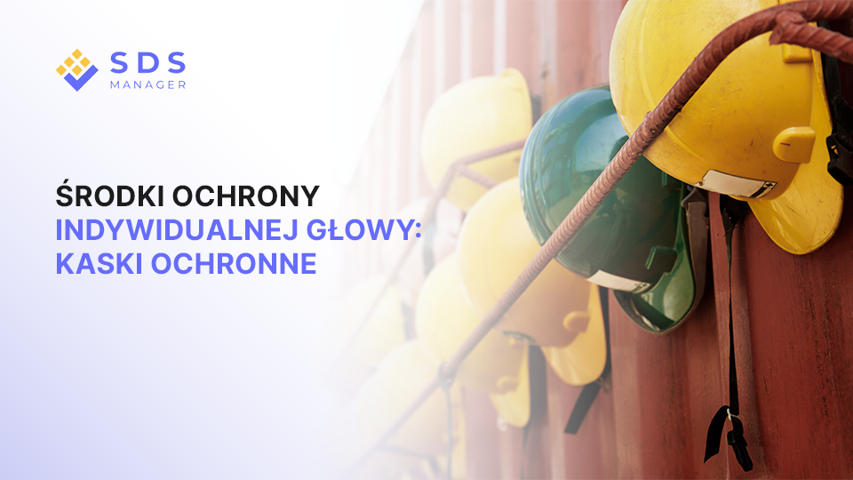 Środki ochrony indywidualnej do ochrony głowy: kaski ochronne