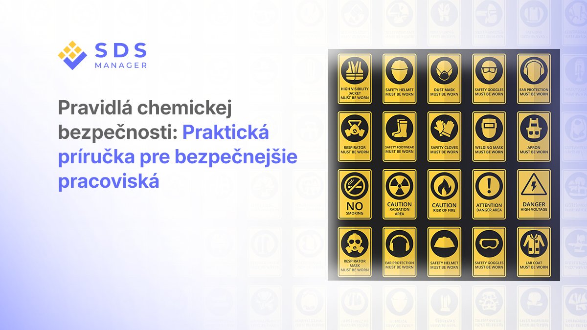 Pravidlá chemickej bezpečnosti: Praktická príručka pre bezpečnejšie pracoviská