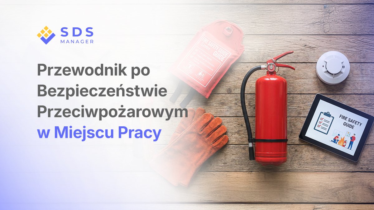 Przewodnik po Bezpieczeństwie Przeciwpożarowym w Miejscu Pracy