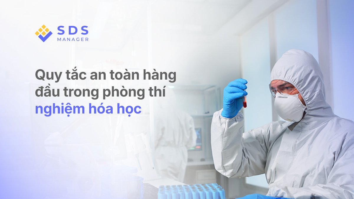 Quy tắc an toàn hàng đầu trong phòng thí nghiệm hóa học