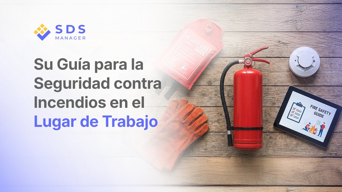 Su Guía para la Seguridad contra Incendios en el Lugar de Trabajo