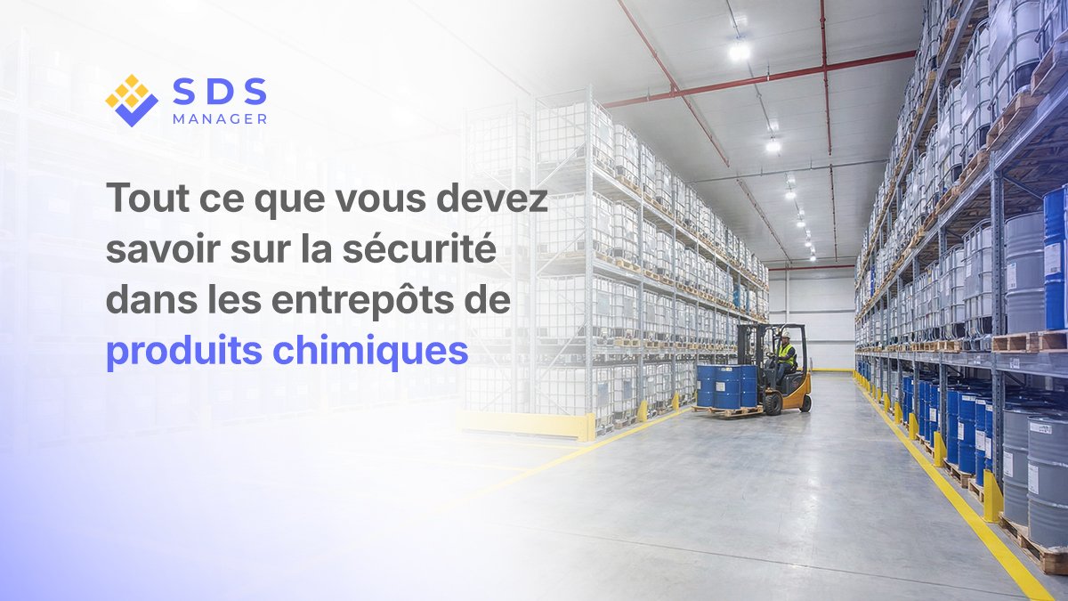 Tout ce que vous devez savoir sur la sécurité dans les entrepôts de produits chimiques