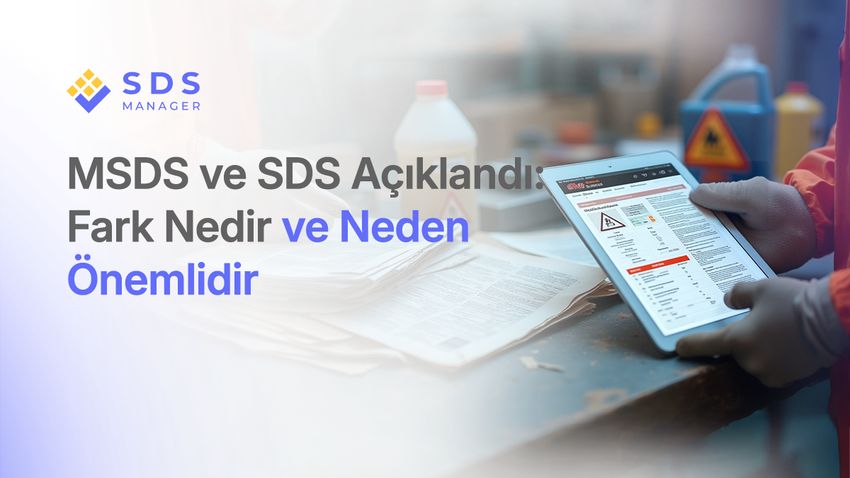 MSDS ve SDS Açıklandı: Fark Nedir ve Neden Önemlidir