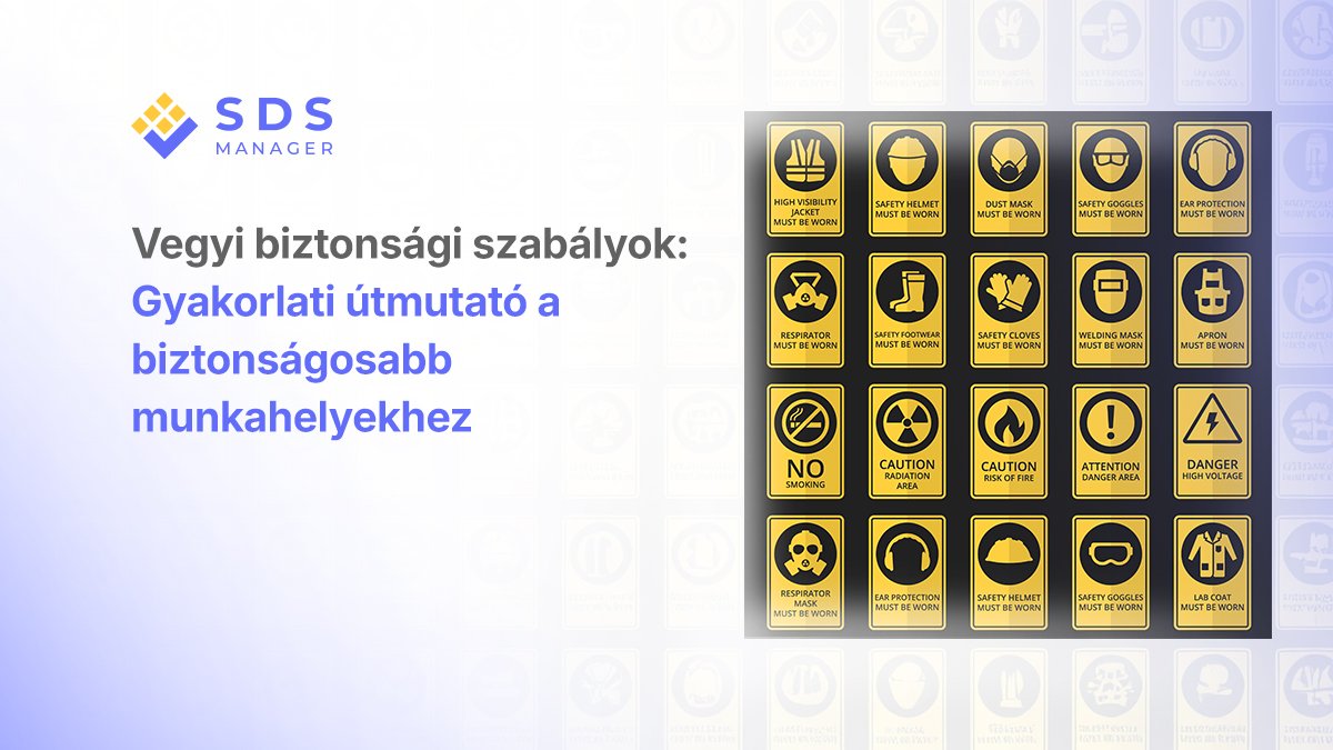 Vegyi biztonsági szabályok: Gyakorlati útmutató a biztonságosabb munkahelyekhez