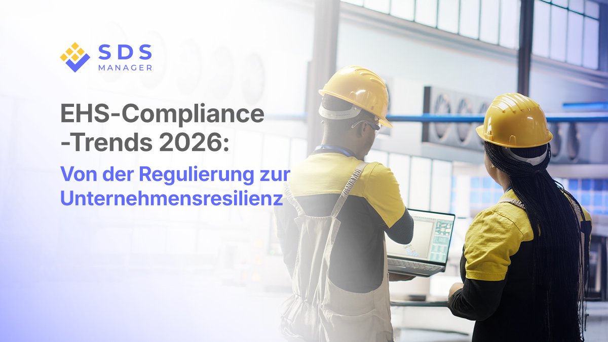 EHS-Compliance-Trends 2026: Über die Einhaltung von Vorschriften hinaus zur Unternehmensresilienz
