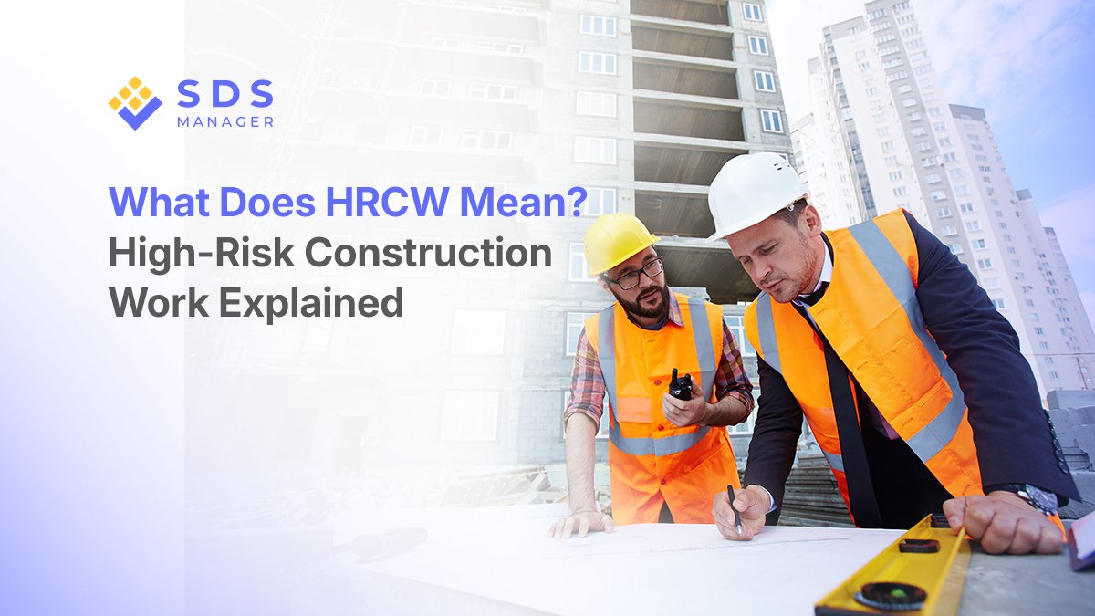 HRCW means high-risk construction work under WHS regulations. See the 18 categories, SWMS triggers, and how the rules differ by state in Australia